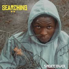 Saucebwoi – Searching